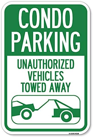Estacionamento do condomínio - Veículos não autorizados rebocados | 12 x 18 Balanço de alumínio pesado Sinal de estacionamento