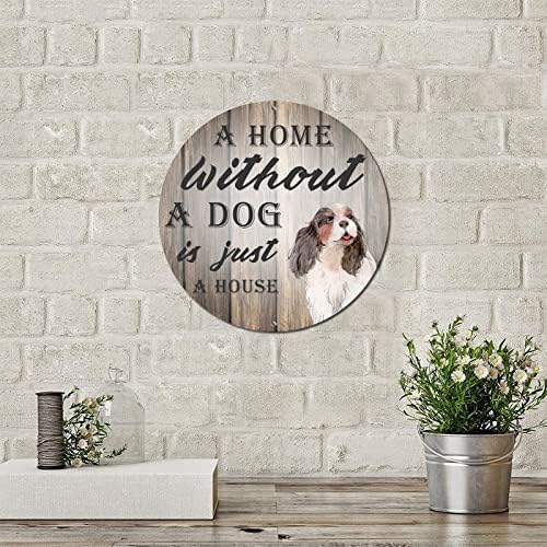 Engraçado Round Round Pet Dog Metal Uma casa sem cachorro é apenas uma casa Vintage Wreath Sign Sign Dog Hanger Sign