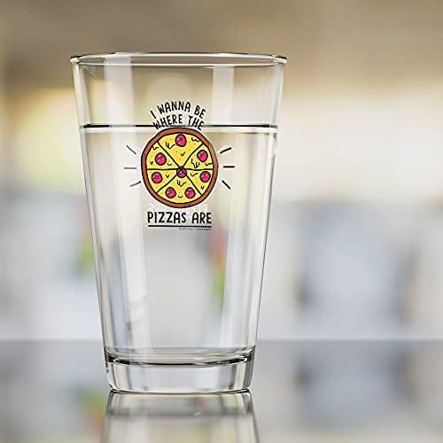 Eu quero estar onde as pizzas são humor engraçado de 16 onças de vidro, vidro temperado, design impresso e um presente de fã