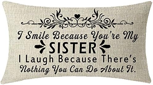 Presente bom para amigos irmã, eu sorrio porque você é minha irmã lombar cintura linho algodão arremesso de travesseiro